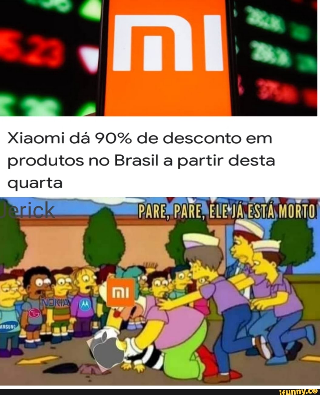 Xiaomi dá 90% de desconto em
produtos no Brasil a partir desta
quarta
; as as mi Hp ,ESTÁ; MORTO
mi
as
as