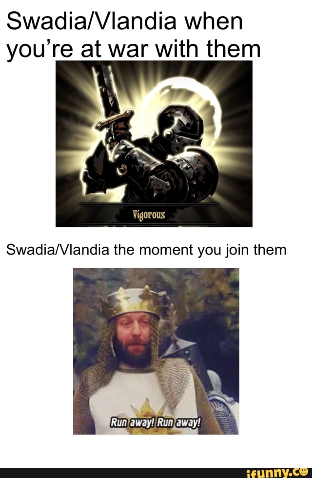 Swadia/Vlandia when
you're at war with them
