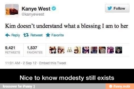 Kim doesn't understand what a blessing I am to her - Nice to know modesty still exists