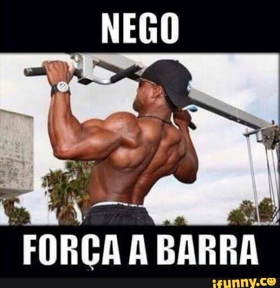 i ry VAL
FORÇA A BARRA