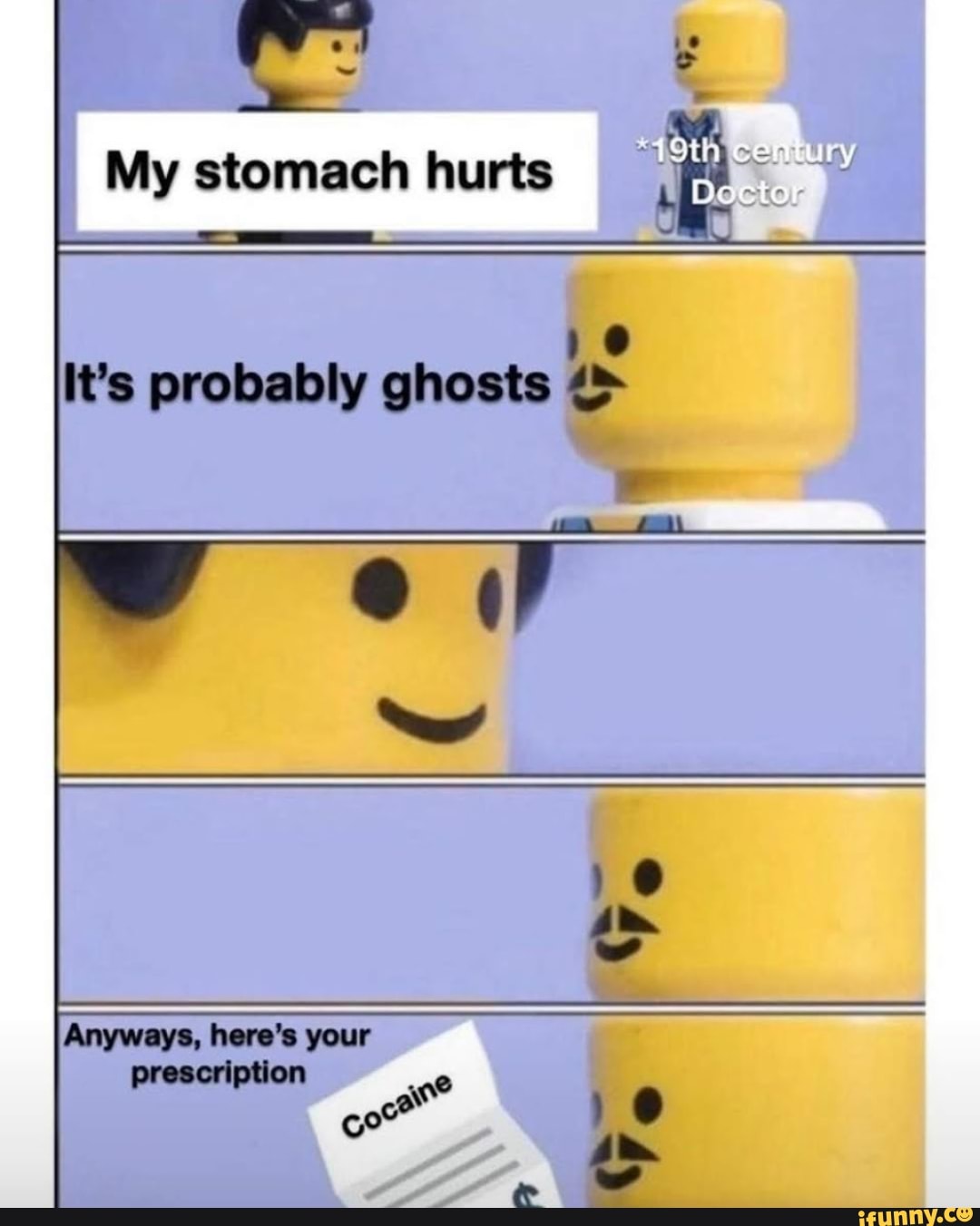 My stomach hurts or It's probably ghosts Anyways, here's your