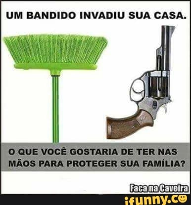 UM BANDIDO INVADIU SUA CASA.