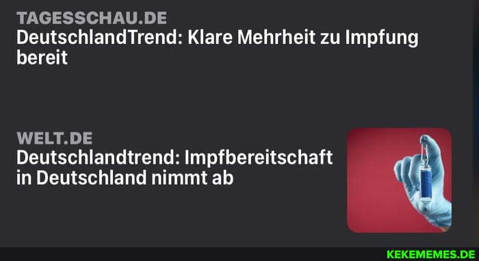 TAGESSCHAU.DE
DeutschlandTrend: Klare Mehrheit zu Impfung bereit
WELT.DE
Deutschlandtrend: Impfbereitschaft in Deutschland nimmt ab