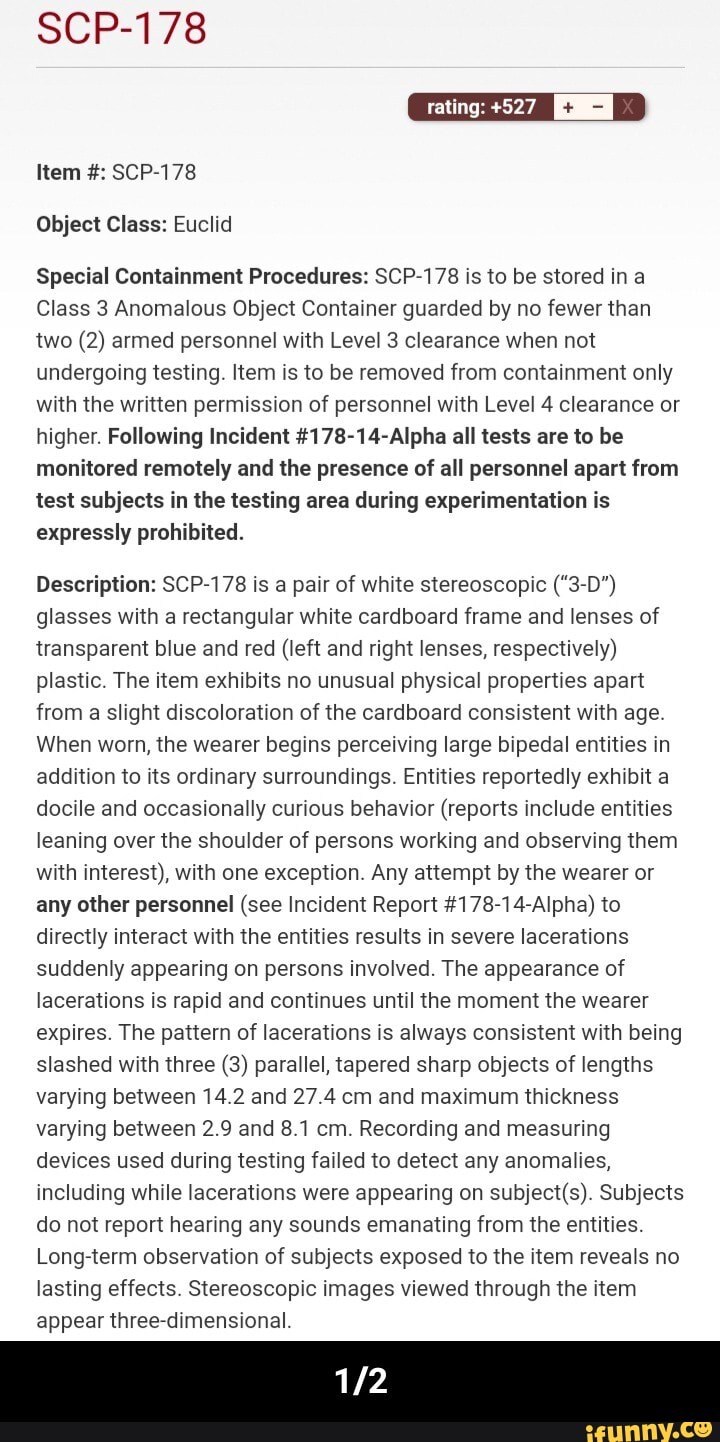 Scp 178 Item Scp 178 Object Class Euclid Rating Special Containment Procedures Scp 178 Is To Be Stored Ina Class 3 Anomalous Object Container Guarded By No Fewer Than Two 2 Armed Personnel With Level