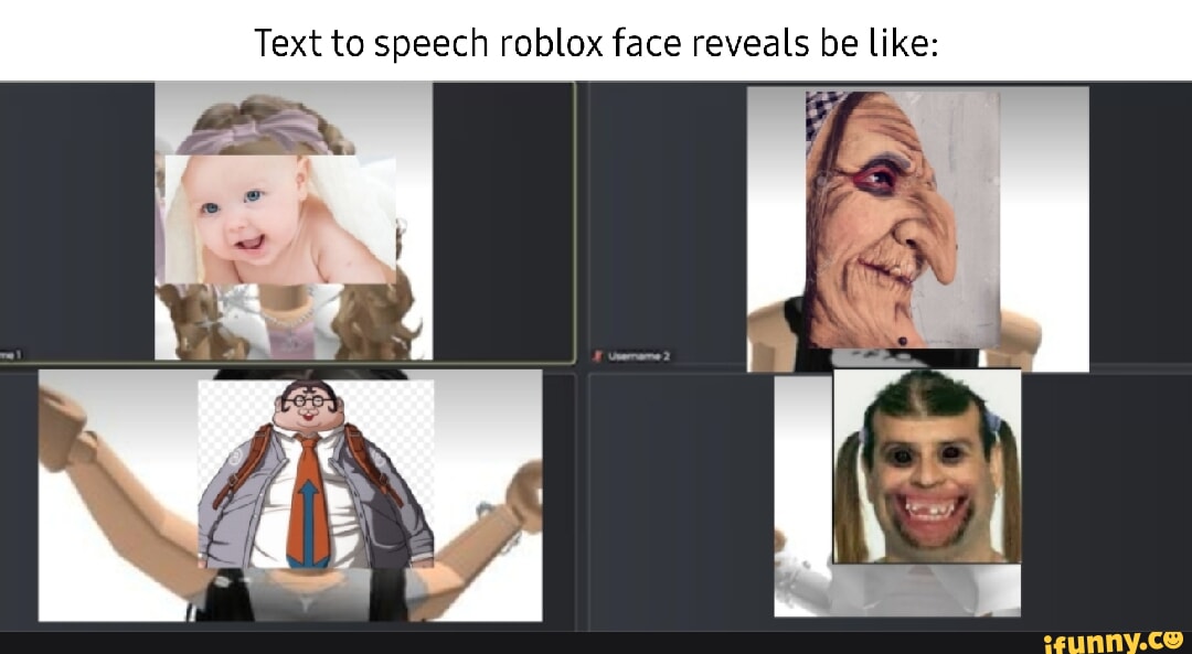 Text To Speech Roblox Face Reveals Be Like IFunny 1 