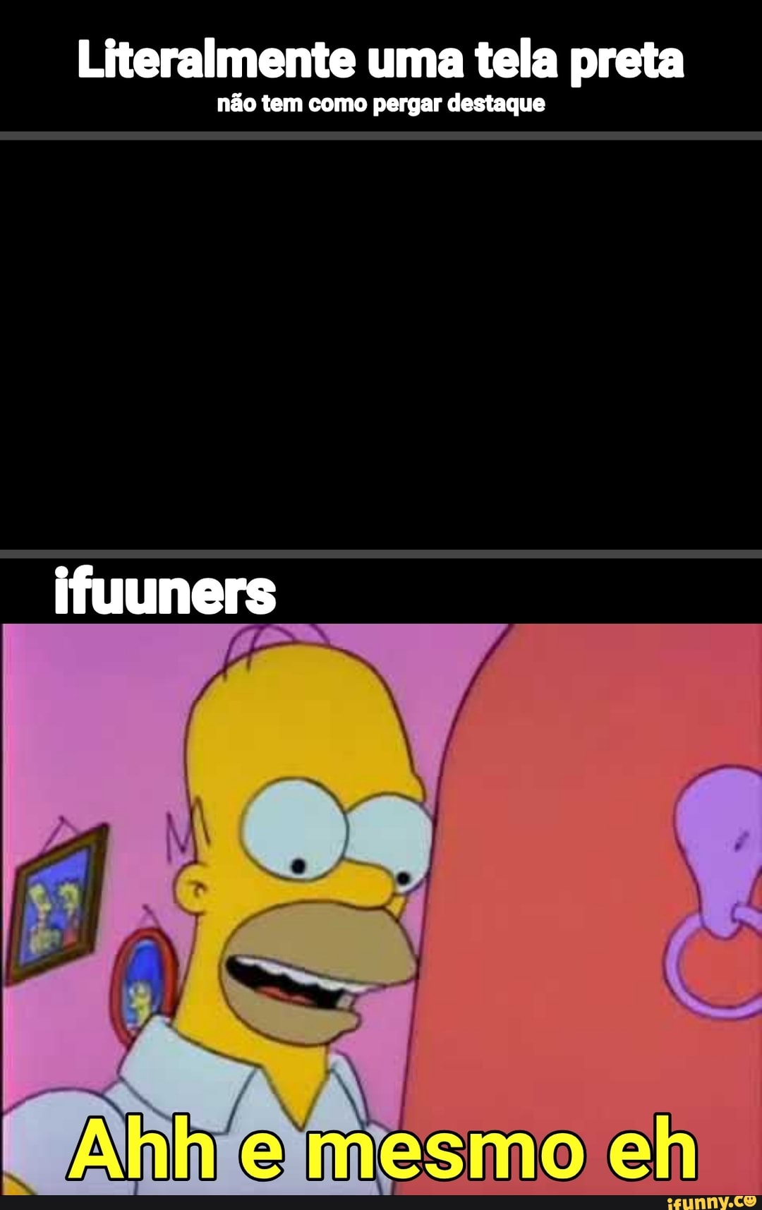 Literalmente uma tela preta
não tem como pergar destaque
ifuuners