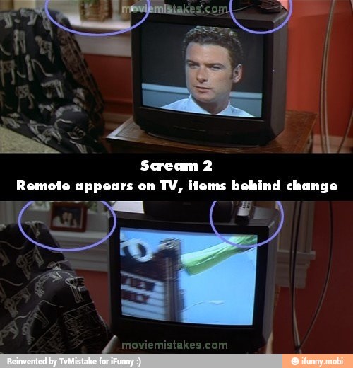 Scream 2
Remote appears on TV, items behind change