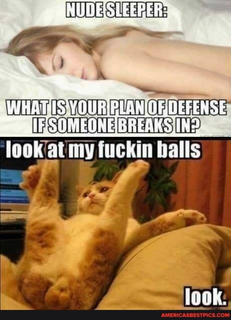 INUDESTEEPER:
"af ry I
WHAT IFSOMEONEIBREAKSIIN2
Vook /at my fuekin balls