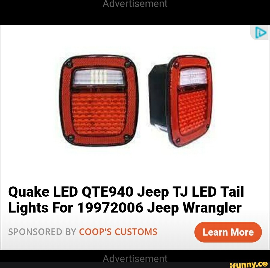 Aavertisement Quake LED QTE940 Jeep TJ LED Tail Lights For 19972006