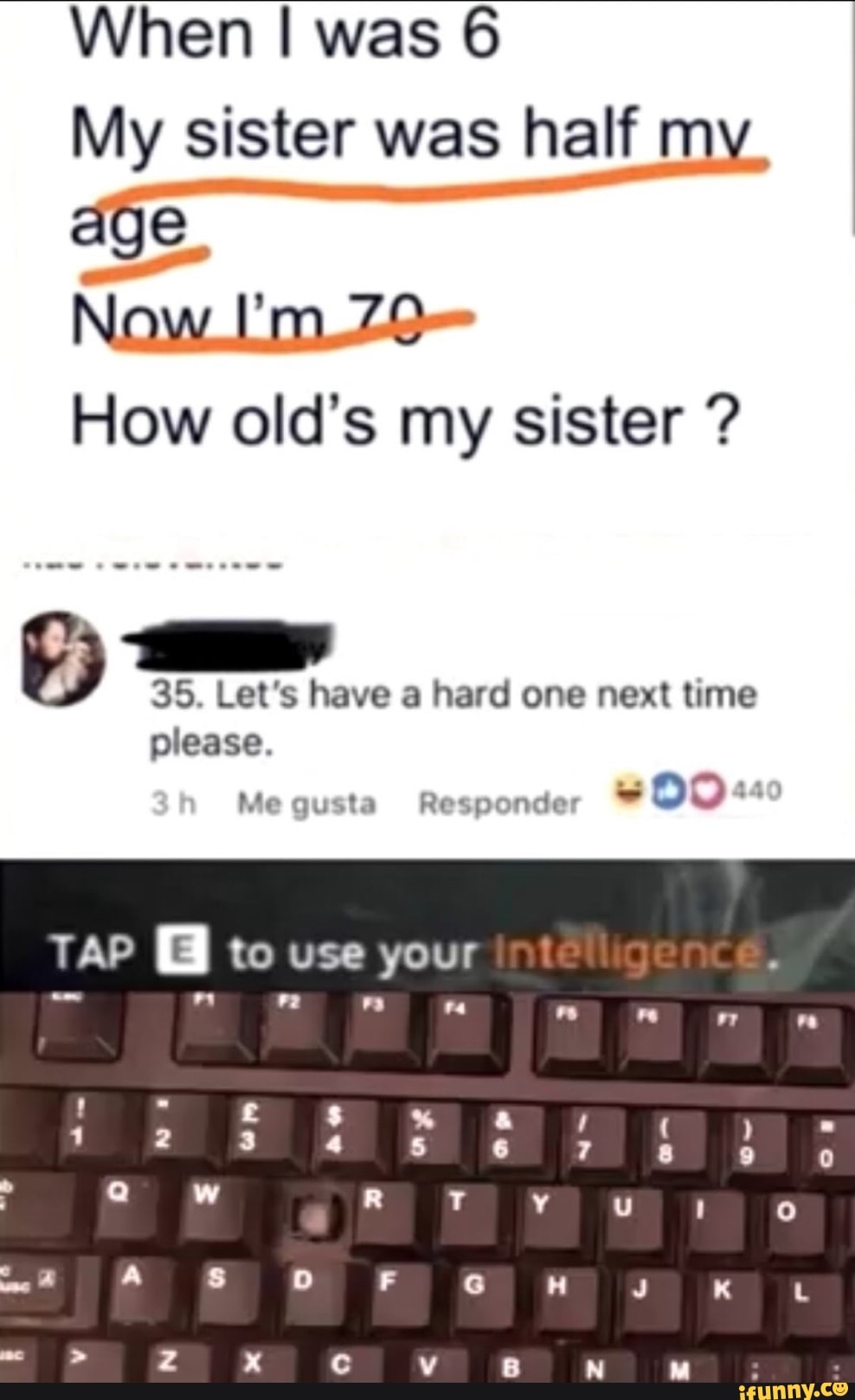 when-i-was-6-my-sister-was-half-my-age-now-i-m-zo-how-old-s-my-sister