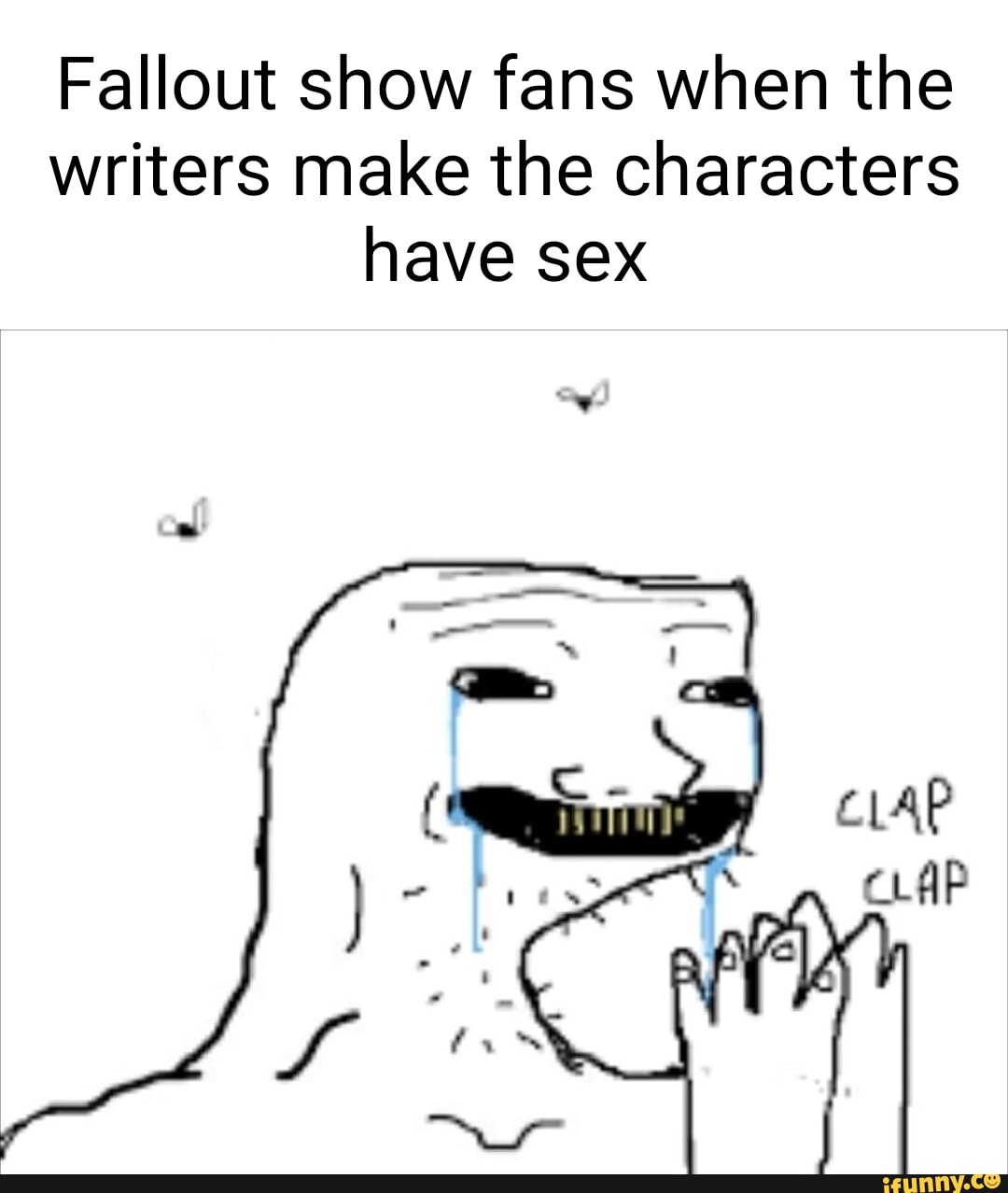 Fallout show fans when the writers make the characters have sex - iFunny