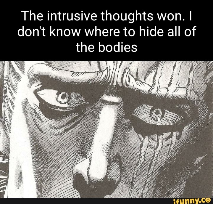 the-intrusive-thoughts-won-i-don-t-know-where-to-hide-all-of-the