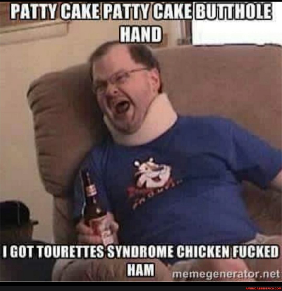 GOT TOURTTIES SYNDROME CHICKEN OF,