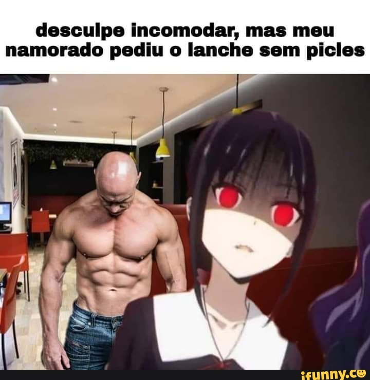 desculpe incomodar, mas meu namorado pediu o lanche sem picles
