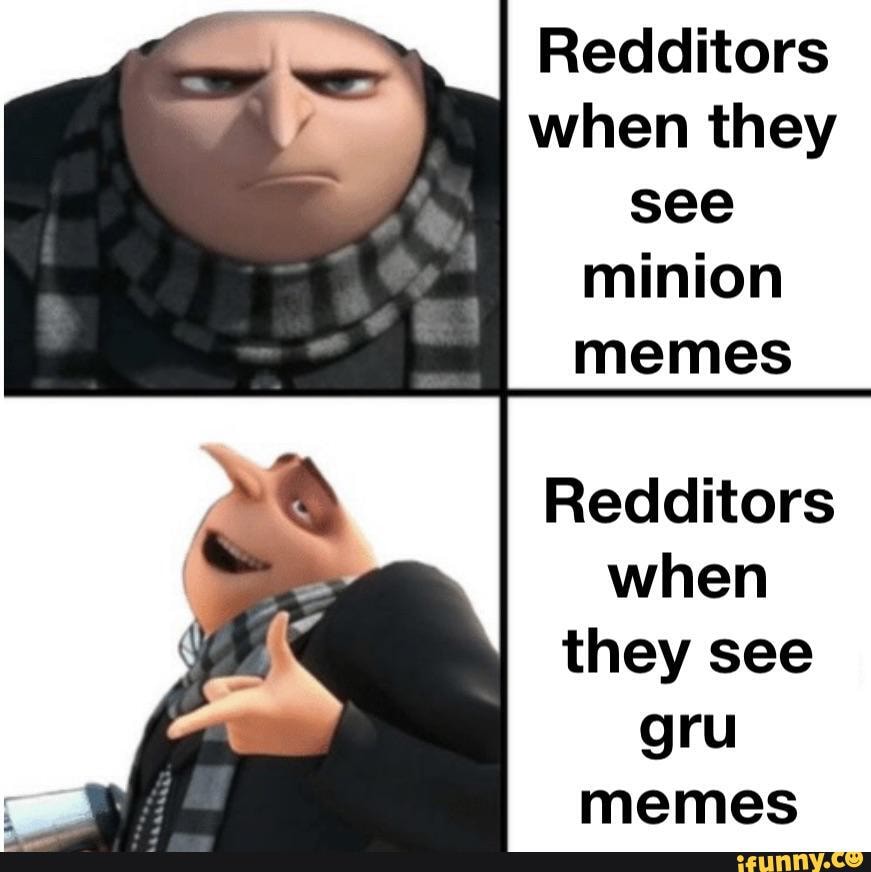 Gru knows what's up : r/memes
