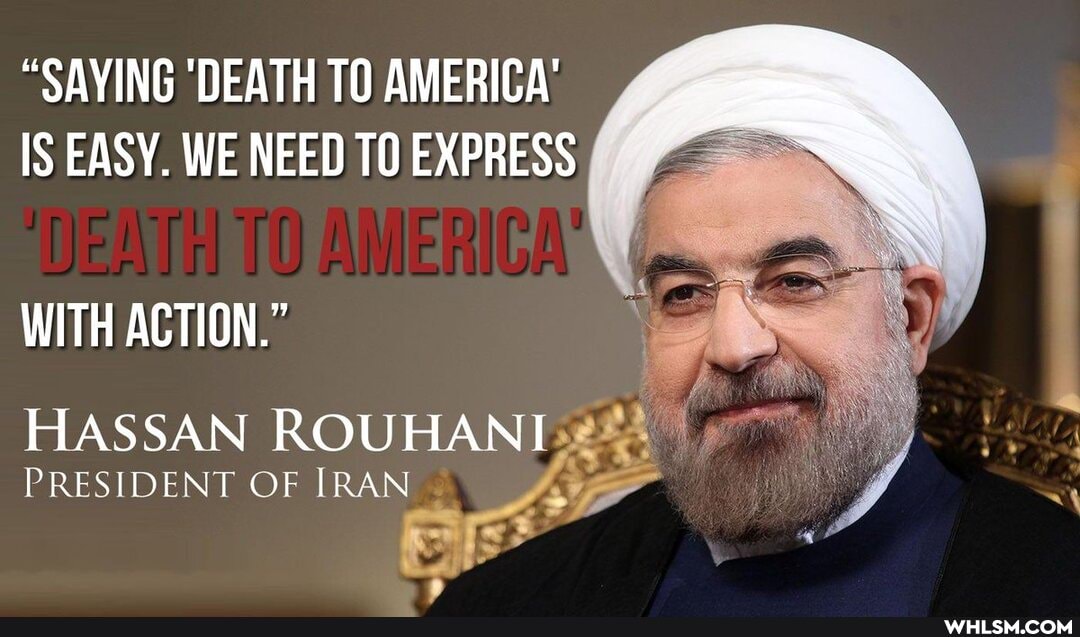 "SAYING 'DEATH TO AMERICA'
IS EASY. WE NEED TO EXPRESS
WITH ACTION."
HASSAN ROUHANI PRESIDENT OF IRAN