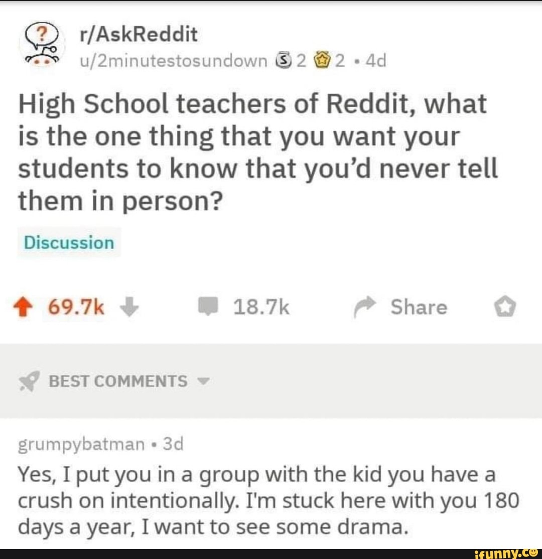 High School Teachers Of Reddit, What Is The One Thing That You Want ...