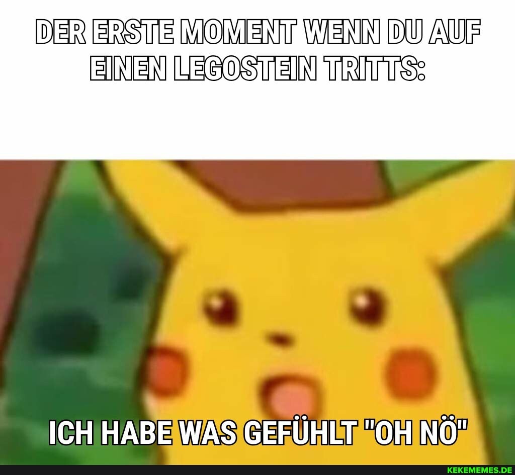 DER DU AUF EINENJEEGOSITEINANRITEIS:
ICH HABE WAS GEFÜHLT "OH NÖ"