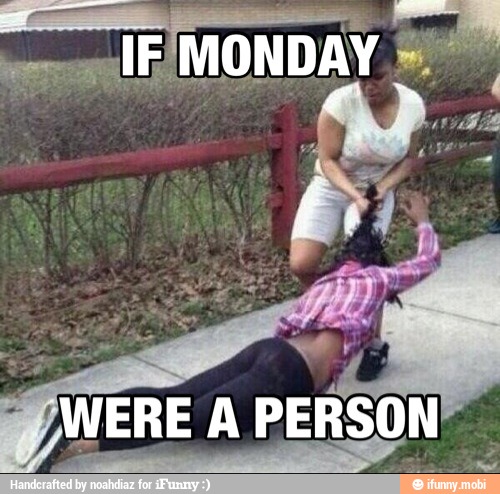 sel
MONDAY 8
ea
WERE A PERSON