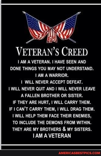 SS VETERAN'S CREED A VETERAN. I HAVE SEEN AND DONE THINGS YOU MAY NOT ...