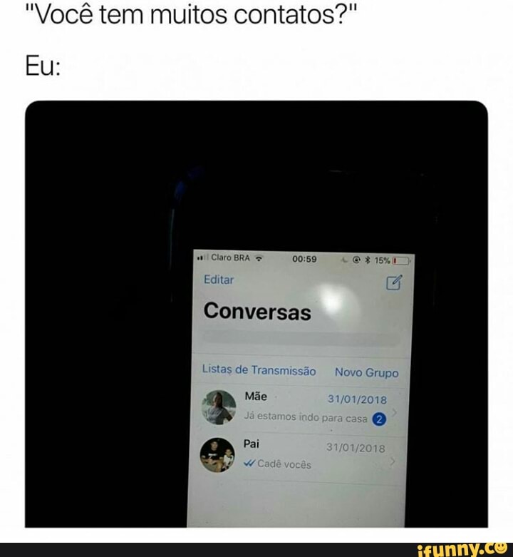 "Você tem muitos contatos?"