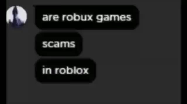 Are Robux Games Scams In Roblox - roblox scammers got uglier