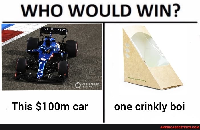WHO WOULD WIN?
This $100m car one crinkly boi