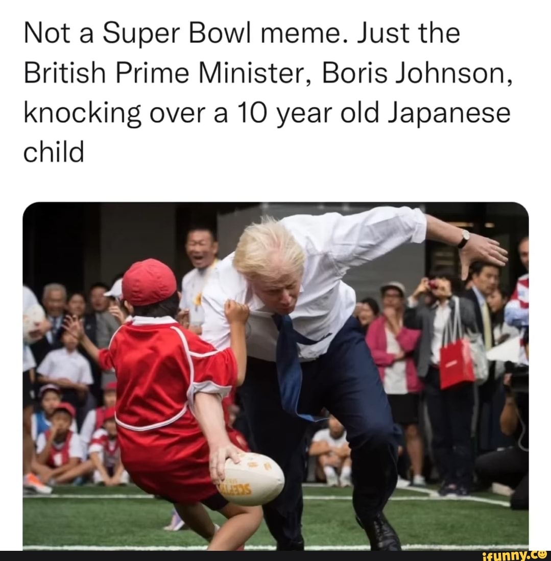 But why?!!?! Not a Super Bowl meme. Just the British Prime Minister