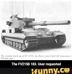 The Fv215b 1 User Requested Ifunny