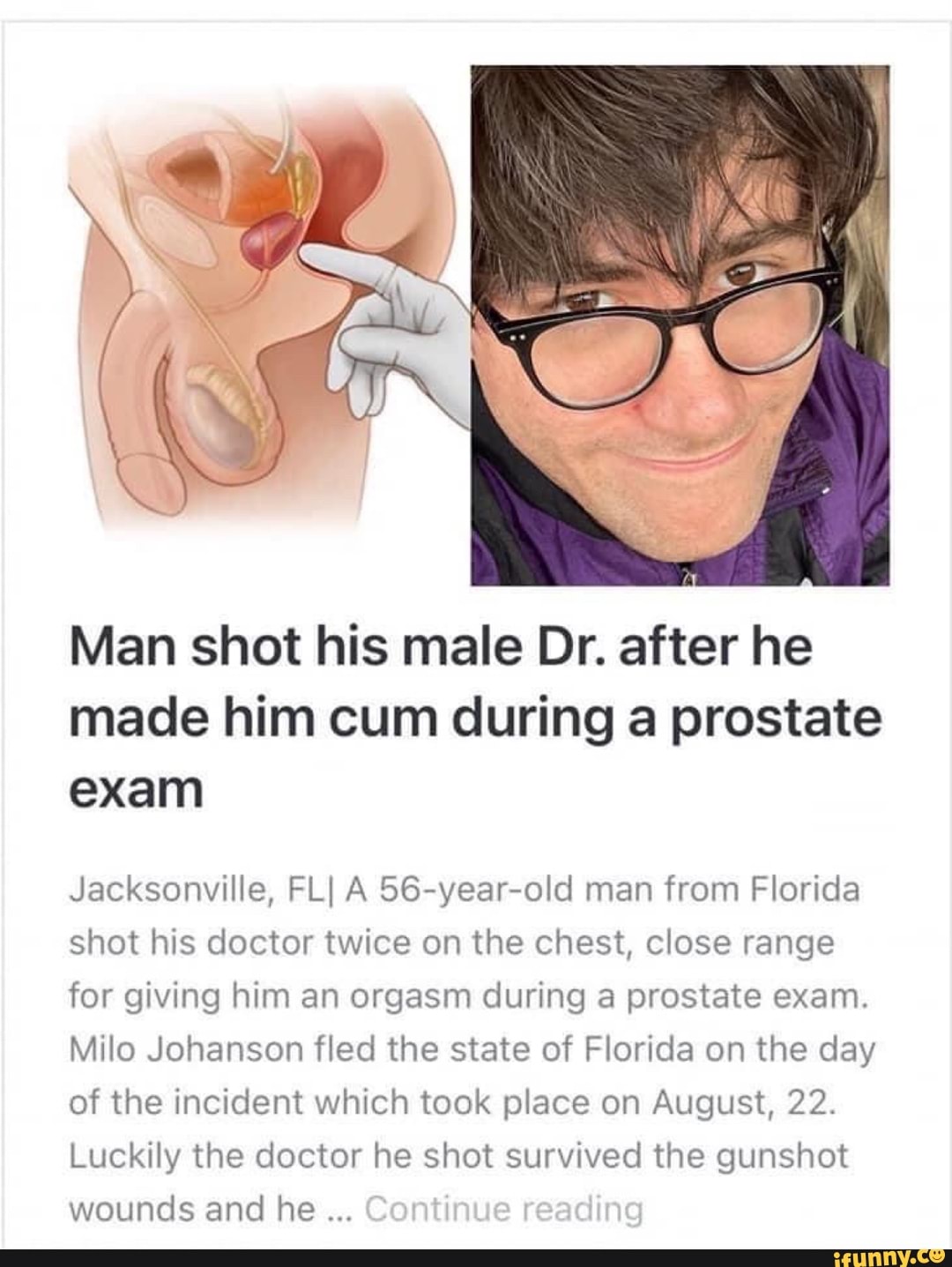 Man shot his male Dr. after he made him cum during a prostate exam  Jacksonville, FLI