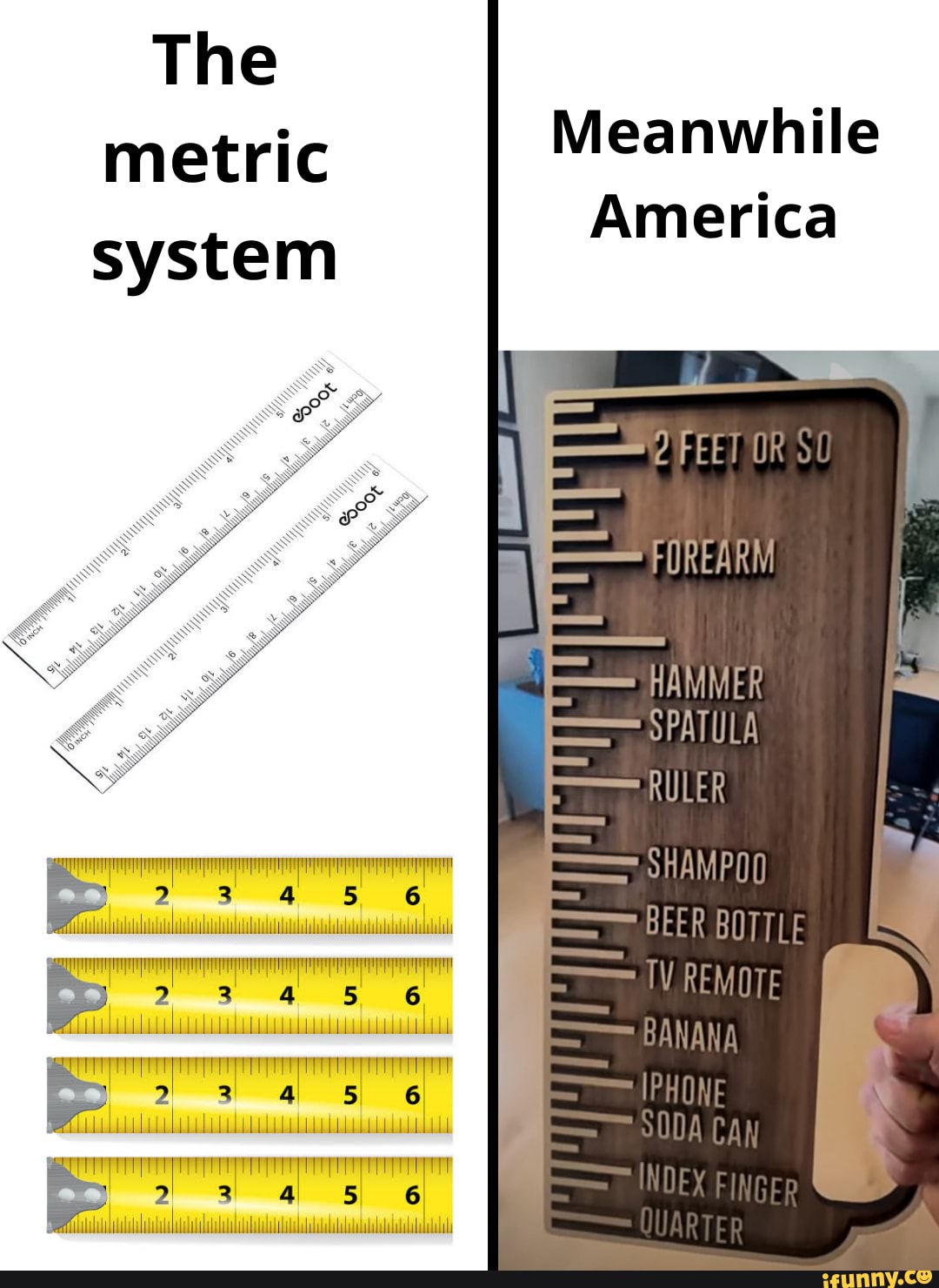 the-metric-system-meanwhile-america-feet-or-si-rurearm-nammer-spatula