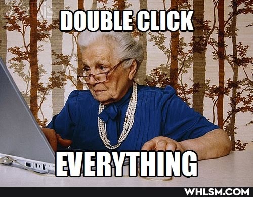 DOUBLE CLICK
EVERVTHING