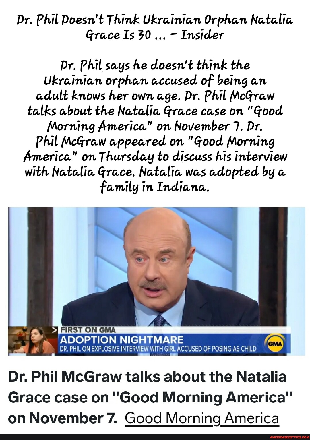 Dr Phil Doesnt Think Ukrainian Orphan Natalia Grace Is 30 Insider Dr Phil Says He Doesnt