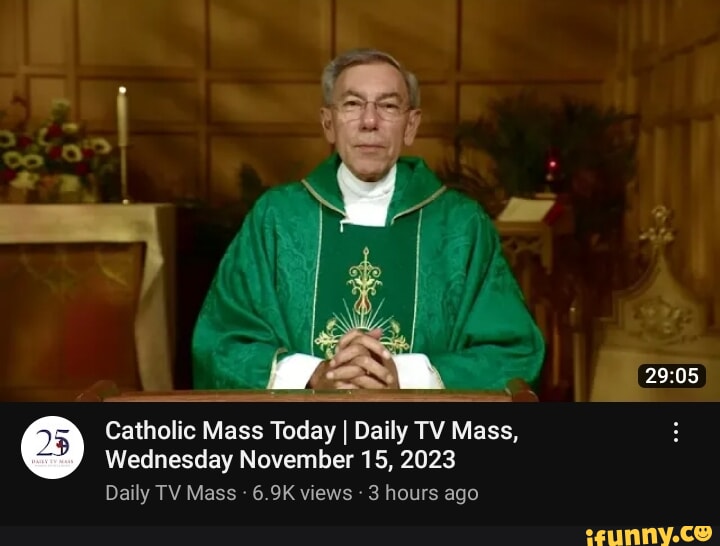 Catholic Mass Today I I Daily TV Mass, Wednesday November 15, 2023