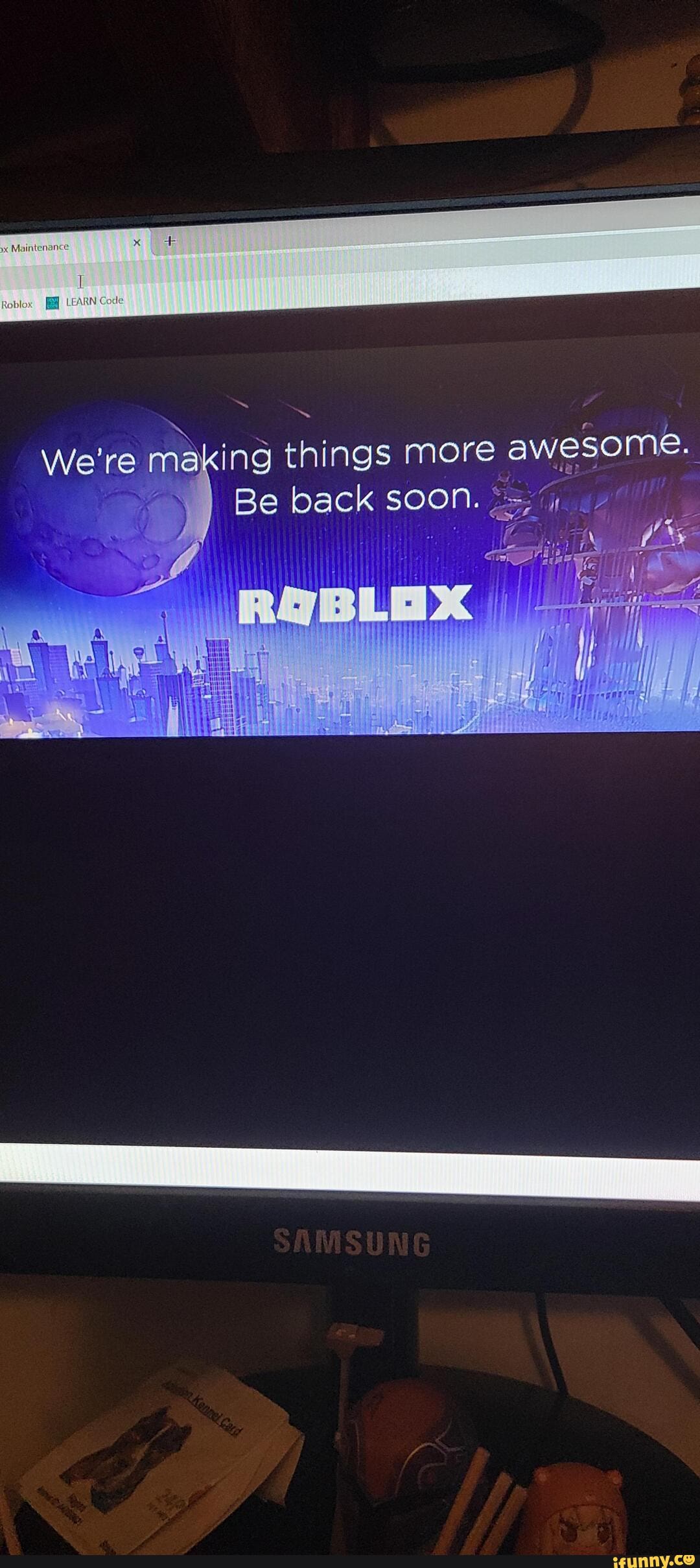 We re Making Things More Awesome Be Back Soon IFunny