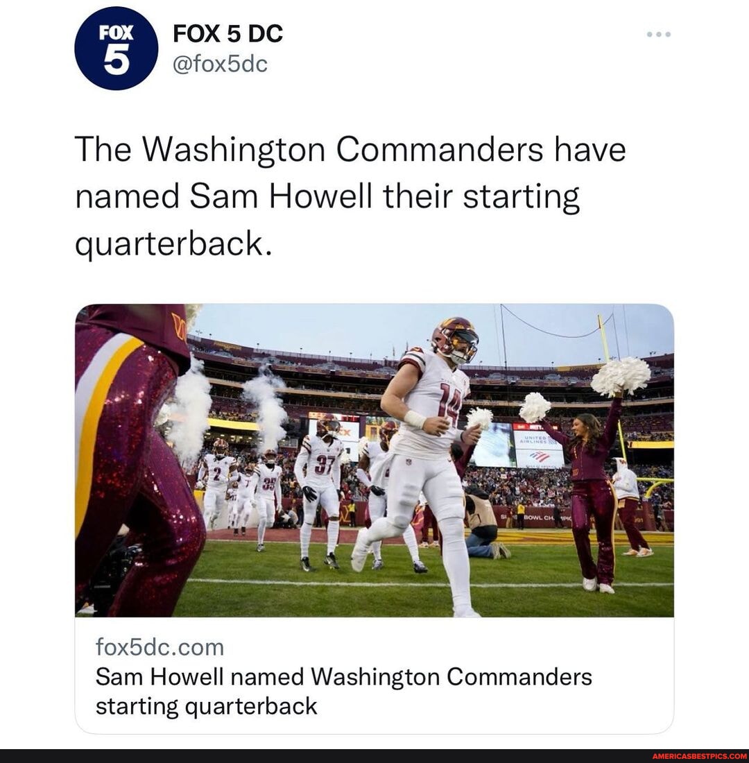 “The Washington Commanders Have Named Sam Howell Their Starting ...