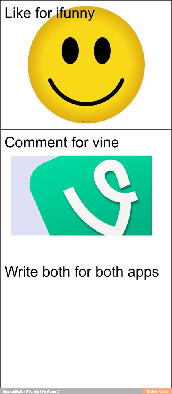 Comment for vine
Write both for both apps