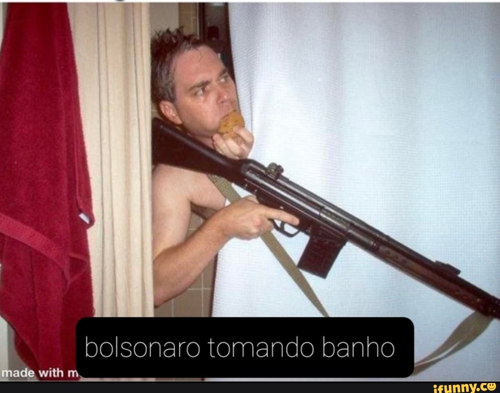 bolsonaro tomando banho I
made with ma,