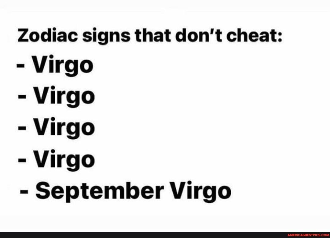 Cheat why do virgos Do Virgo