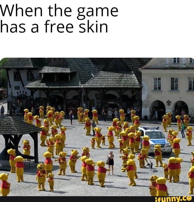 hen the game
has a free skin