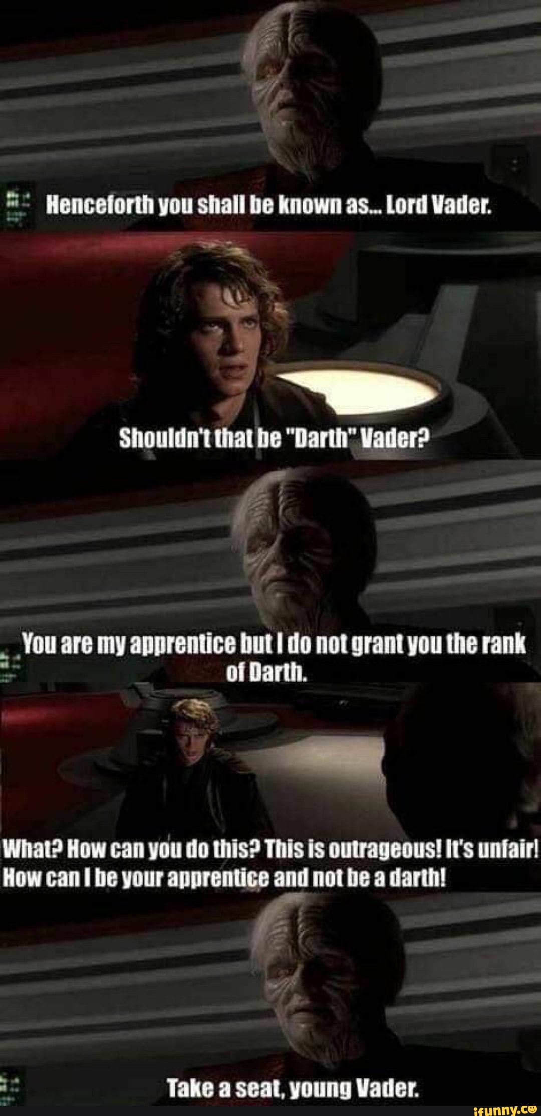 =" Henceforth you shall be known as... Lord Vader. Shouldn't that be