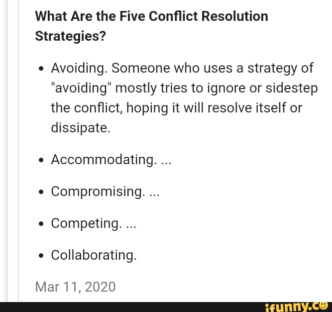 What Are the Five Conflict Resolution Strategies? Avoiding. Someone who ...
