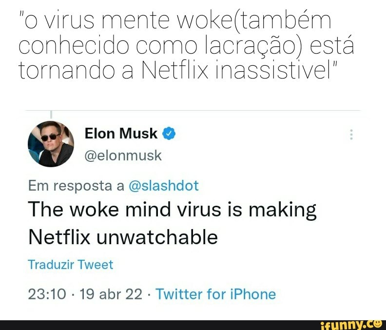 'o Virus Mente Conhecido Como Lacração) Está Tornando A Netflix ...