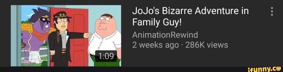 Jojo's bizarre adventure family guy, JoJo's Bizarre Adventure