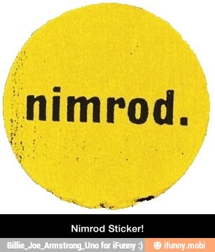 Nimrod Sticker! - Nimrod Sticker!