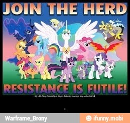 JOIN THE HERD
RESISTANCE IS FUTILE! - .