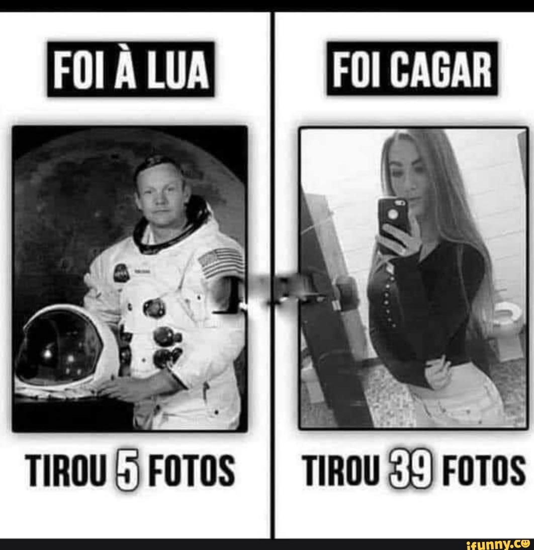 FOI À LUA FOI CAGAR
TIROU &E) FOTOS
TIROU (5) FOTOS