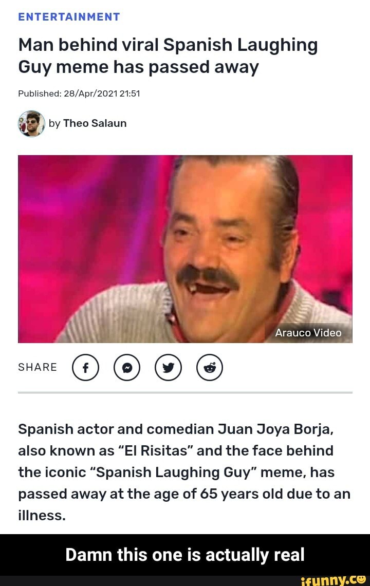 Man Behind Viral Spanish Laughing Guy Meme Has Passed Away ...