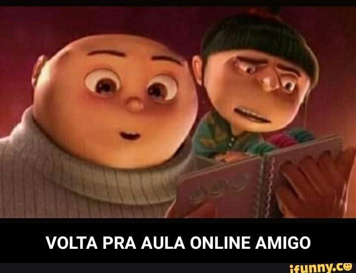 I
ariana
o
VOLTA PRA AULA ONLINE AMIGO - VOLTA PRA AULA ONLINE AMIGO