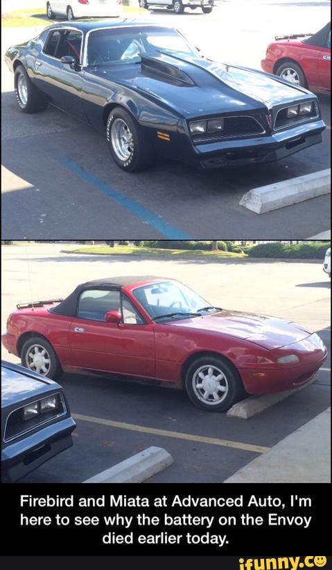 Firebird and Miata at Advanced Auto, I'm
here to see why the battery on the Envoy
died earlier today. - Firebird and Miata at Advanced Auto, I'm here to see why the battery on the Envoy died earlier today.